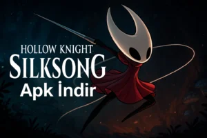 Hollow Knight Silksong Apk İndir